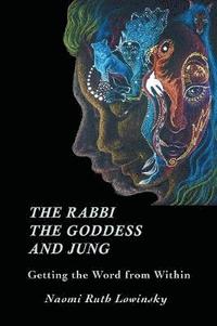bokomslag The Rabbi, The Goddess, and Jung
