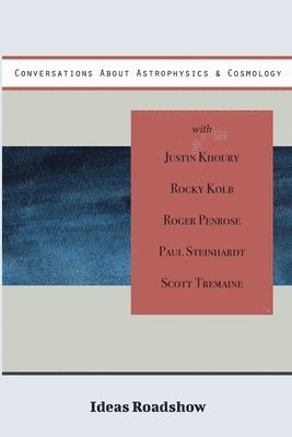 Howard Burton - Conversations About Astrophysics & Cosmology, Häftad