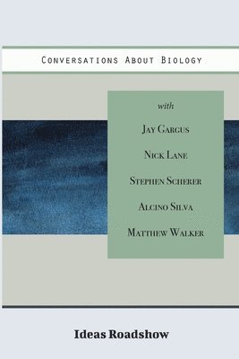 Howard Burton - Conversations About Biology, Häftad