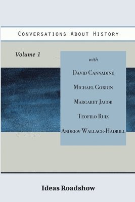 Howard Burton - Conversations About History, Volume 1, Häftad