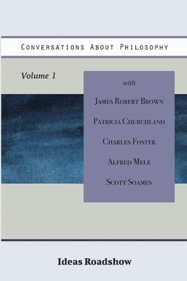 Howard Burton - Conversations About Philosophy, Volume 1, Häftad