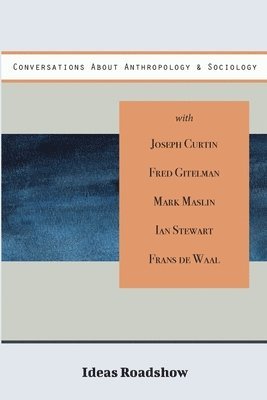 Howard Burton - Conversations About Anthropology & Sociology, Häftad