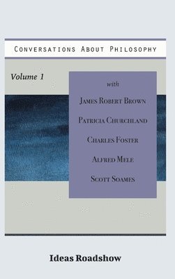 Howard Burton - Conversations About Philosophy, Volume 1, Inbunden
