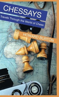 Howard Burton - Chessays, Inbunden