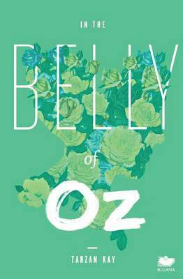 Kay Tarzan, Tarzan Kay - In the Belly of Oz, Häftad