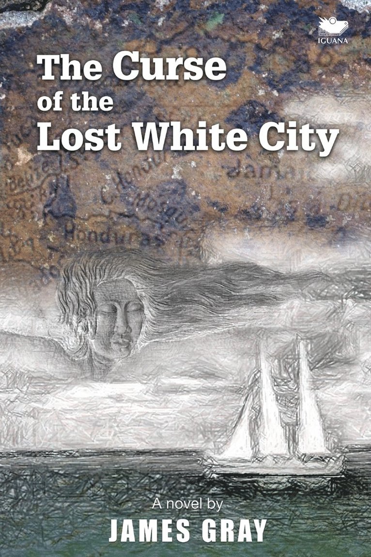 James Gray - Curse of the Lost White City, Häftad