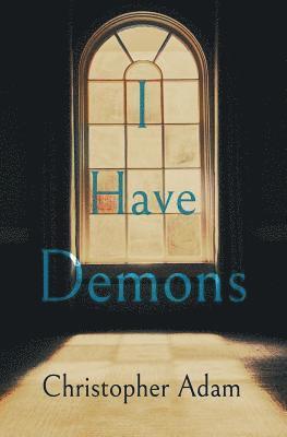 Christopher Adam - I Have Demons, Häftad