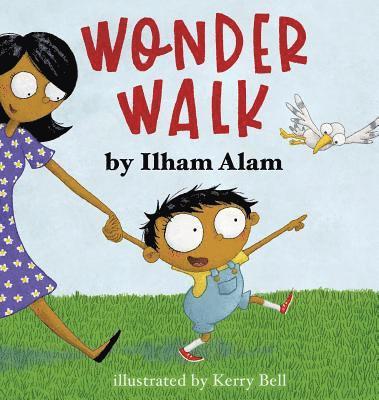 Ilham Alam - Wonder Walk, Inbunden