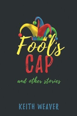 bokomslag Fool's Cap and Other Stories