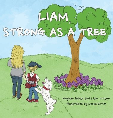 Liam, Strong as a Tree 1