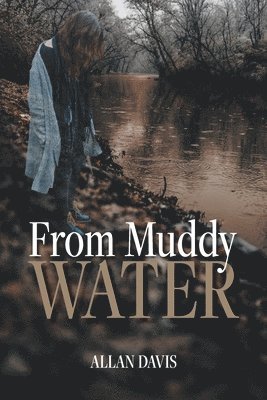 From Muddy Water 1