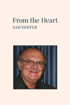 Sam Hoffer - From the Heart, Häftad