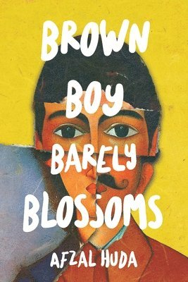 Afzal Huda - Brown Boy Barely Blossoms, Häftad