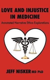 bokomslag Love and Injustice in Medicine