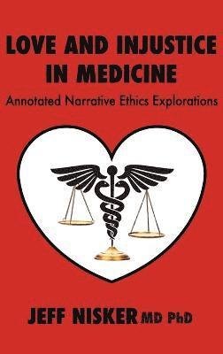 Love and Injustice in Medicine 1