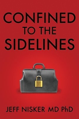 Jeff Nisker - Confined to the Sidelines, Häftad