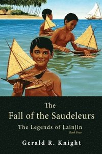 bokomslag The Fall of the Saudeleurs