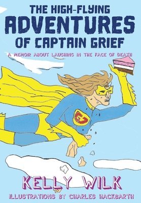 bokomslag The High-Flying Adventures of Captain Grief