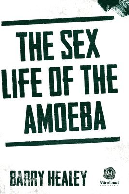 The Sex Life of the Amoeba Volume 4 1