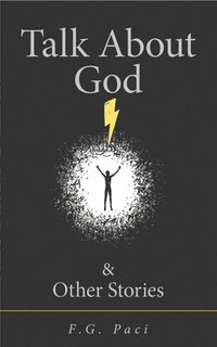 bokomslag Talk About God & Other Stories