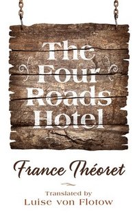 bokomslag The Four Roads Hotel