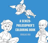 bokomslag A Schizo-Philosopher's Colouring Book Volume 16