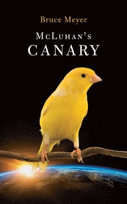 bokomslag McLuhan's Canary