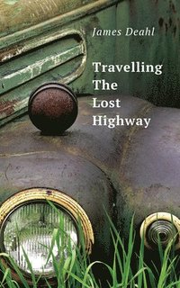 bokomslag Traveling the Lost Highway