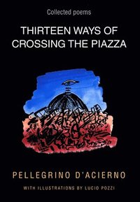 bokomslag Thirteen Ways of Crossing the Piazza