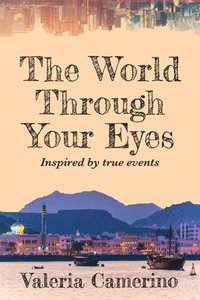 bokomslag The World Through Your Eyes