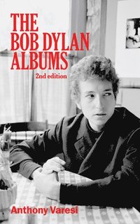 bokomslag The Bob Dylan Albums