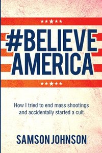 bokomslag Believe America