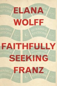 bokomslag Faithfully Seeking Franz