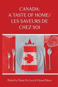 bokomslag Canada: A Taste of Home/Les saveurs de chez soi