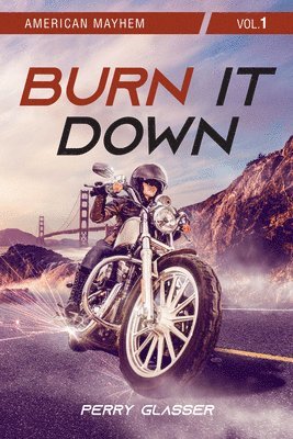 Perry Glasser - Burn It Down, Häftad. Tillgänglighet: Lägg i varukorg