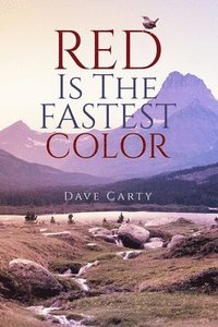 bokomslag Red is the Fastest Colour