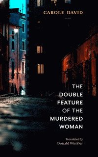 bokomslag The Double Feature of the Murdered Woman