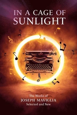 Joseph Maviglia - In a Cage of Sunlight, Häftad