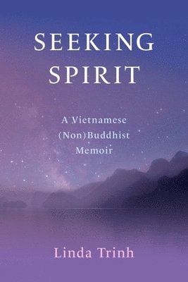 Linda Trinh - Seeking Spirit, Häftad