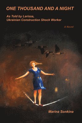 One Thousand and a Night as Told by Larissa, Construction Shock-Worker