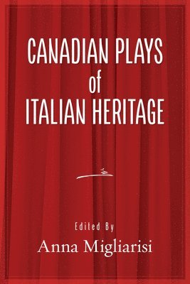 Canadian Plays of Italian Heritage 1