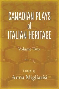 bokomslag Canadian Plays of Italian Heritage: Volume 2 Volume 40