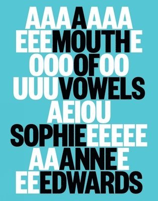 bokomslag A Mouth of Vowels