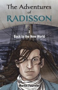 bokomslag The Adventures of Radisson 2