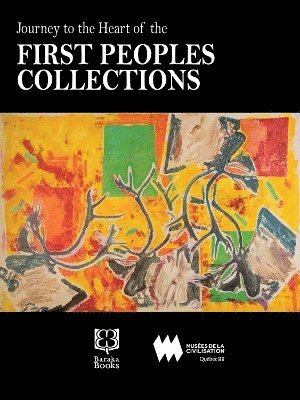 Marie-Paule Robitaille - Journey to the Heart of the First Peoples Collection, Inbunden