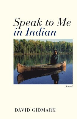 David Gidmark - Speak to Me in Indian, Häftad