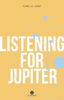Pierre-Luc Landry - Listening for Jupiter, Häftad