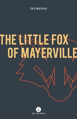 bokomslag The Little Fox of Mayerville