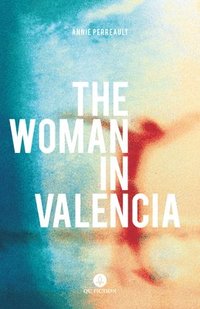 bokomslag The Woman in Valencia