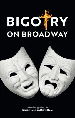 Ishmael Reed, Carla Blank - Bigotry on Broadway, Häftad